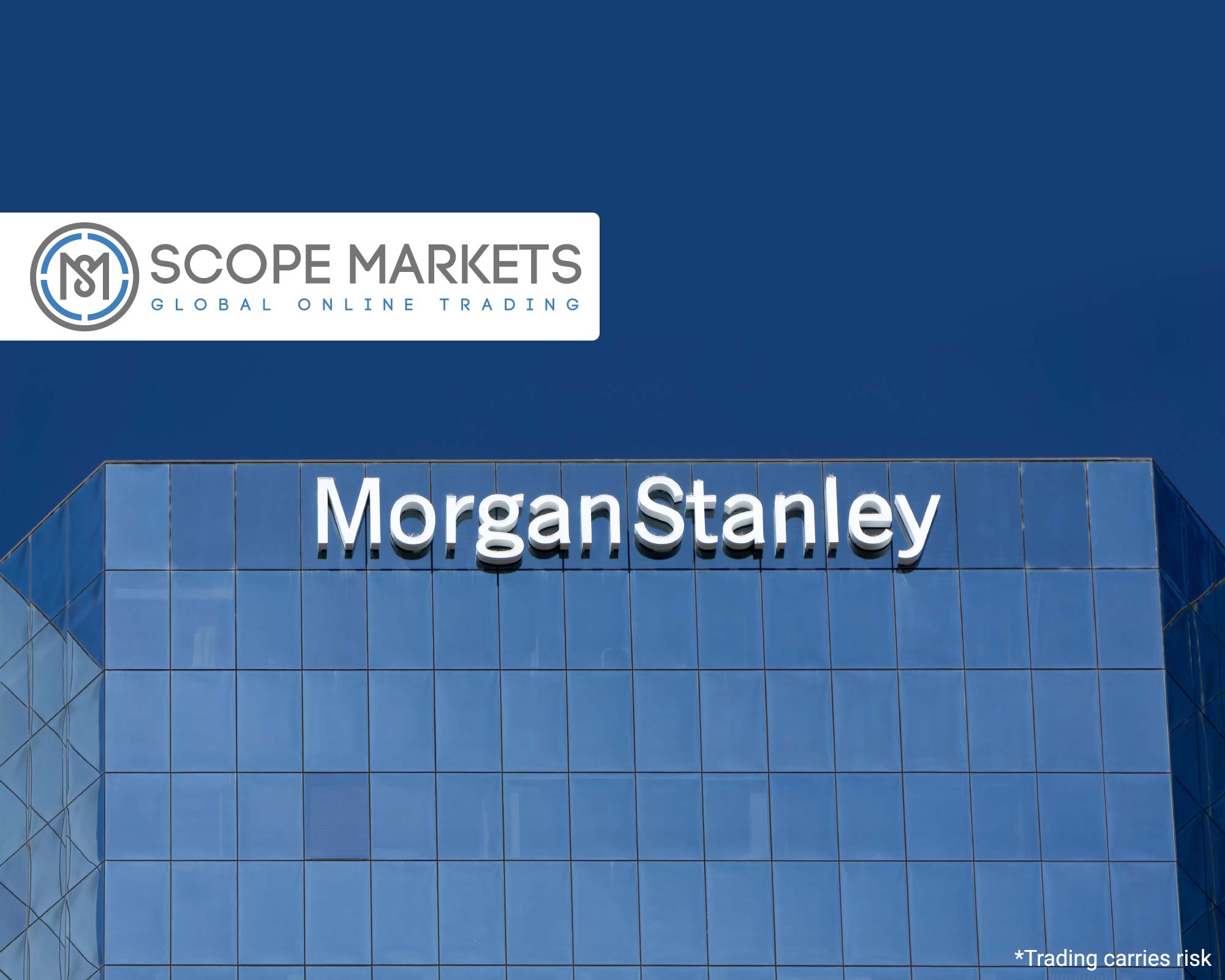 Morgan Stanley Stock 2021 Q1 Earnings Release SCOPE MARKETS Blog