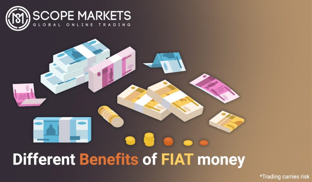 Different Benefits of Fiat Money Scope Markets