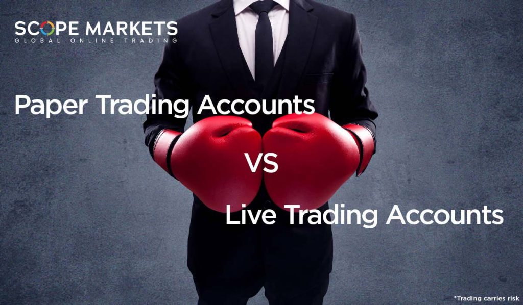 Paper Trading Accounts vs. Live Trading Accounts Scope Markets