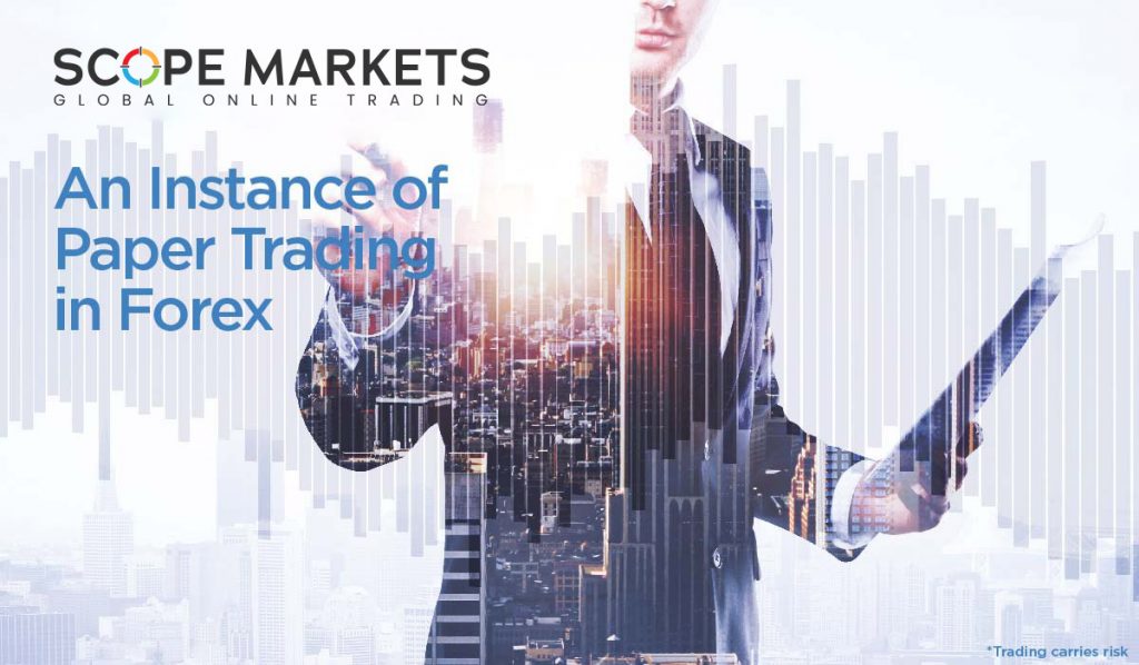 An Instance of Paper Trading in Forex Scope Markets